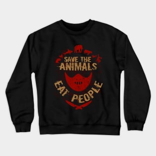 save the animals - EAT PEOPLE (3) Crewneck Sweatshirt